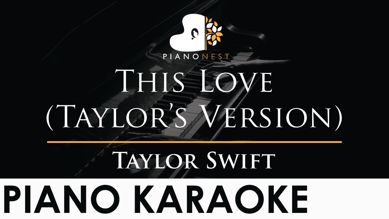 Taylor Swift - This Love (Taylor’s Version) - Piano Karaoke Instrumental Cover with Lyrics