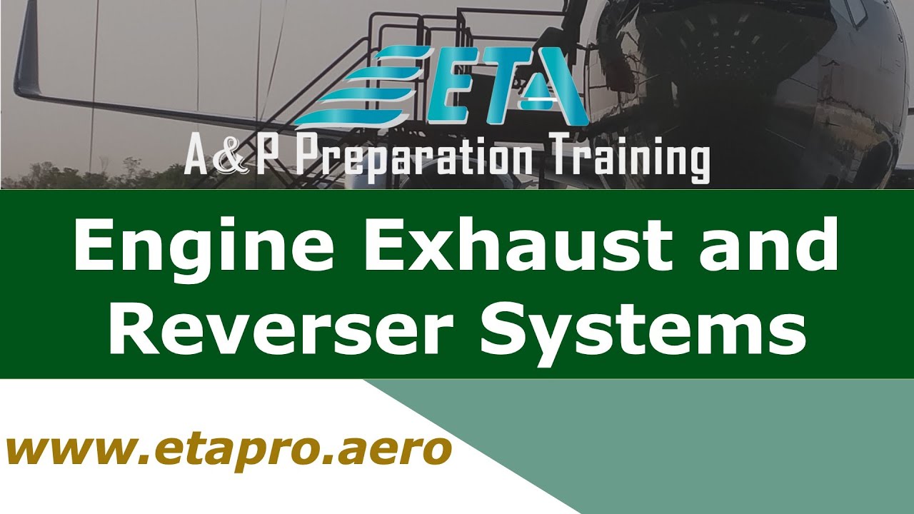 Powerplant: Engine Exhaust and Reverser Systems Study Guide