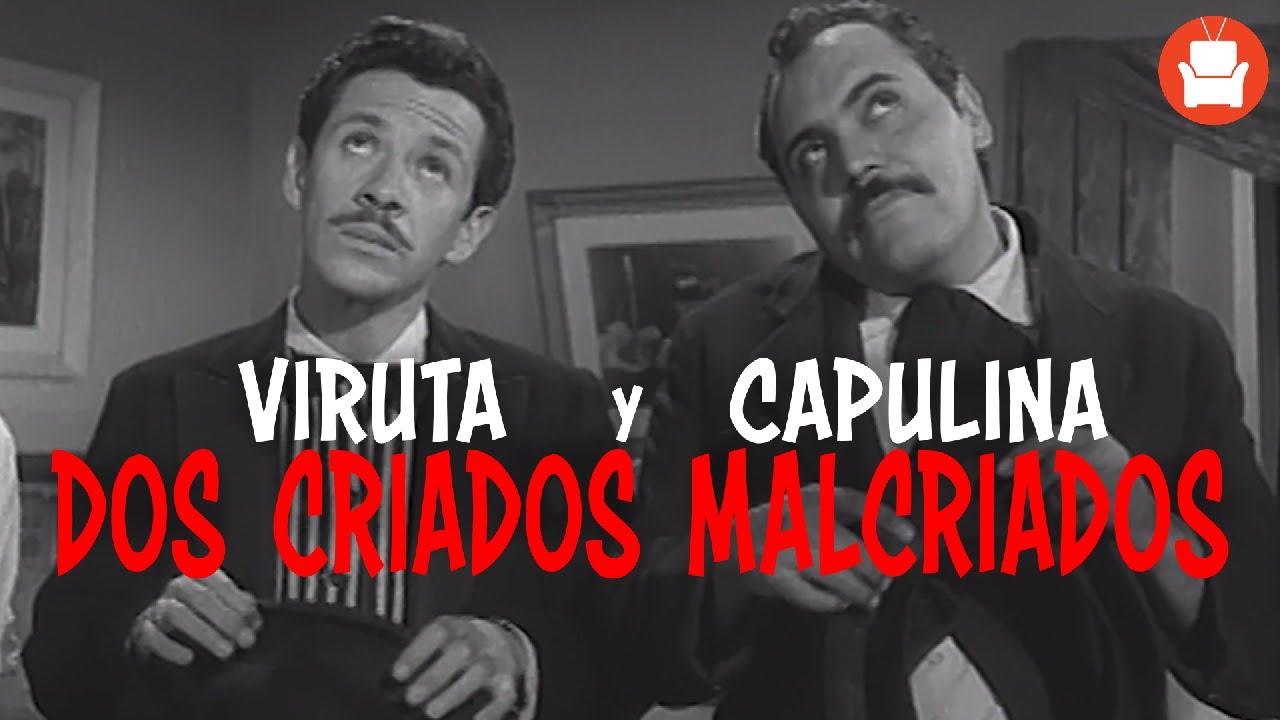 Viruta y Capulina: Dos Criados Malcriados - Película Completa