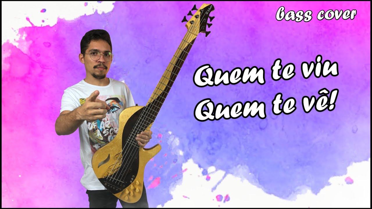 QUEM TE VIU QUEM TE VÊ - ANDERSON BASS - COVER