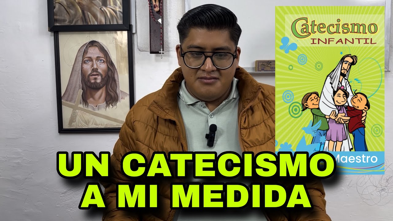 ¿Cómo dar Catecismo a mi medida? En la Iglesia Católica 