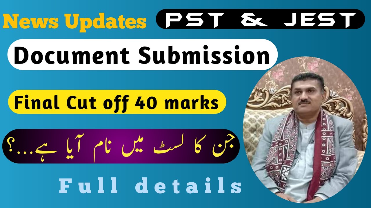 PST & JEST Doc submission process all over cut off 40 marks | appointment letters | Qualified World