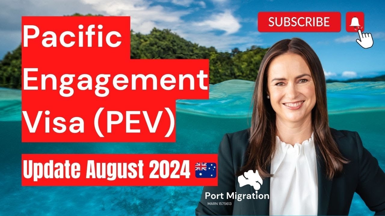 PEV Pacific Engagement Visa Update August 2024 Subclass 192 | Port Migration