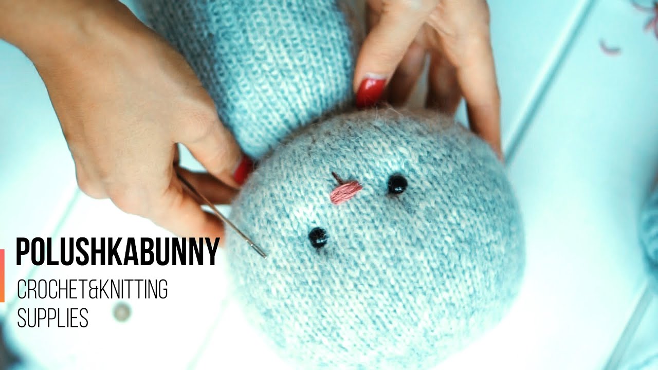 Video Tutorial: Seamig, Attaching, Placing plastic Eyes - Polushkabunny