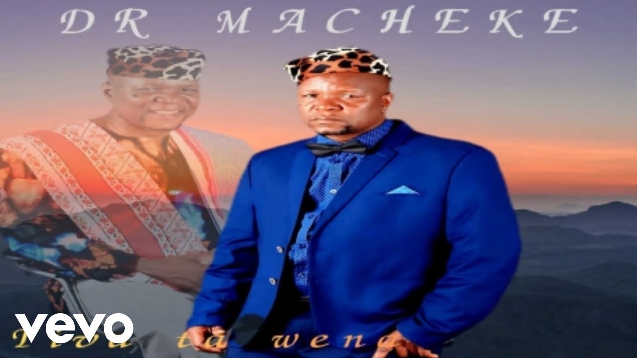 Dr Macheke - TIVA TA WENA