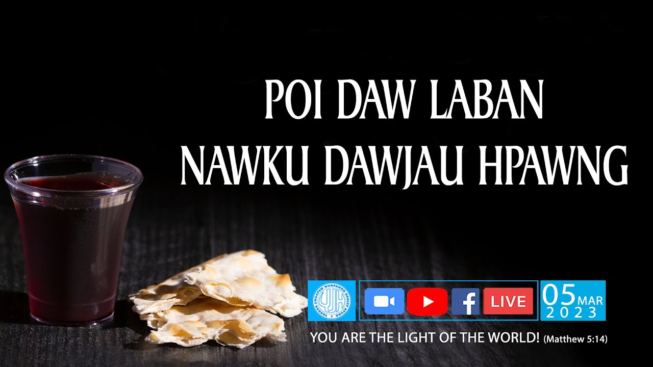 Poi Daw Laban Nawku Dawjau Hpawng : 5 March, 2023
