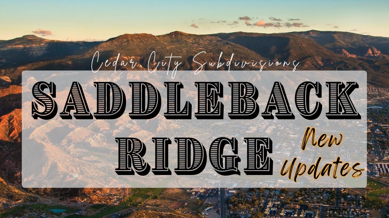 Saddleback Ridge | Cedar City, UT Subdivisions