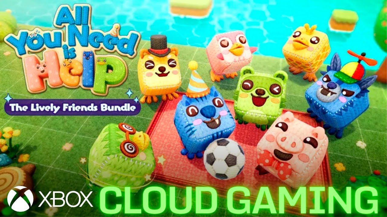 All You Need is Help - Xbox Cloud Gaming