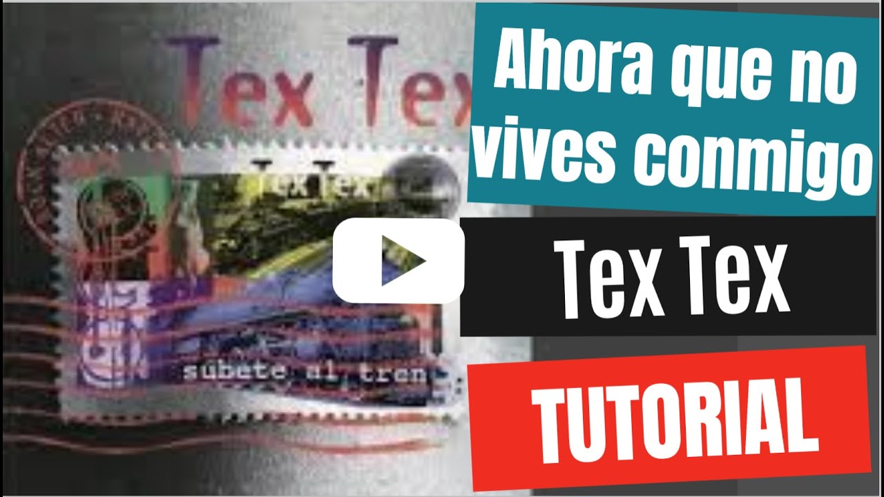 Como tocar Ahora que no vives conmigo de Tex Tex TUTORIAL DEFINITIVO!!!