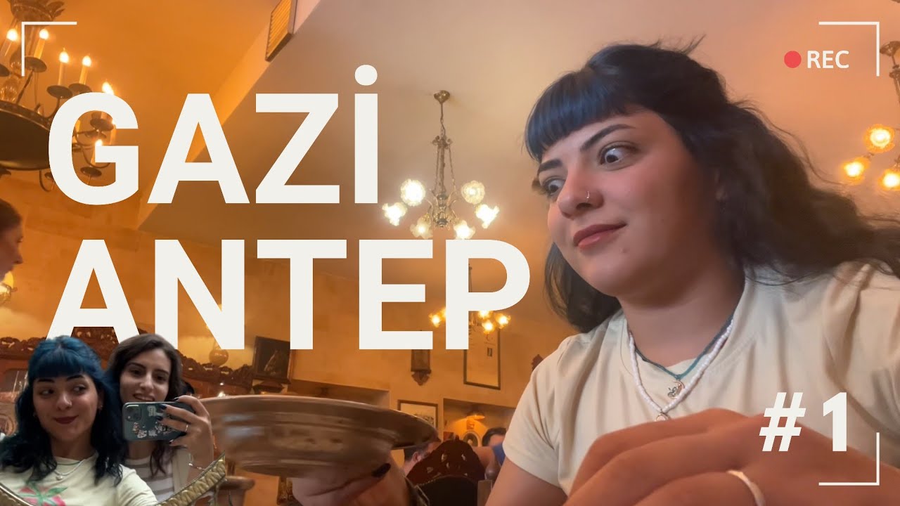 gaziantep’te geçirdiğim ilk gün! yemek cenneti 😍
