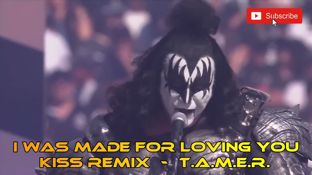 I WAS MADE FOR LOVING YOU - 2025 KISS REMIX  -  T.A.M.E.R.