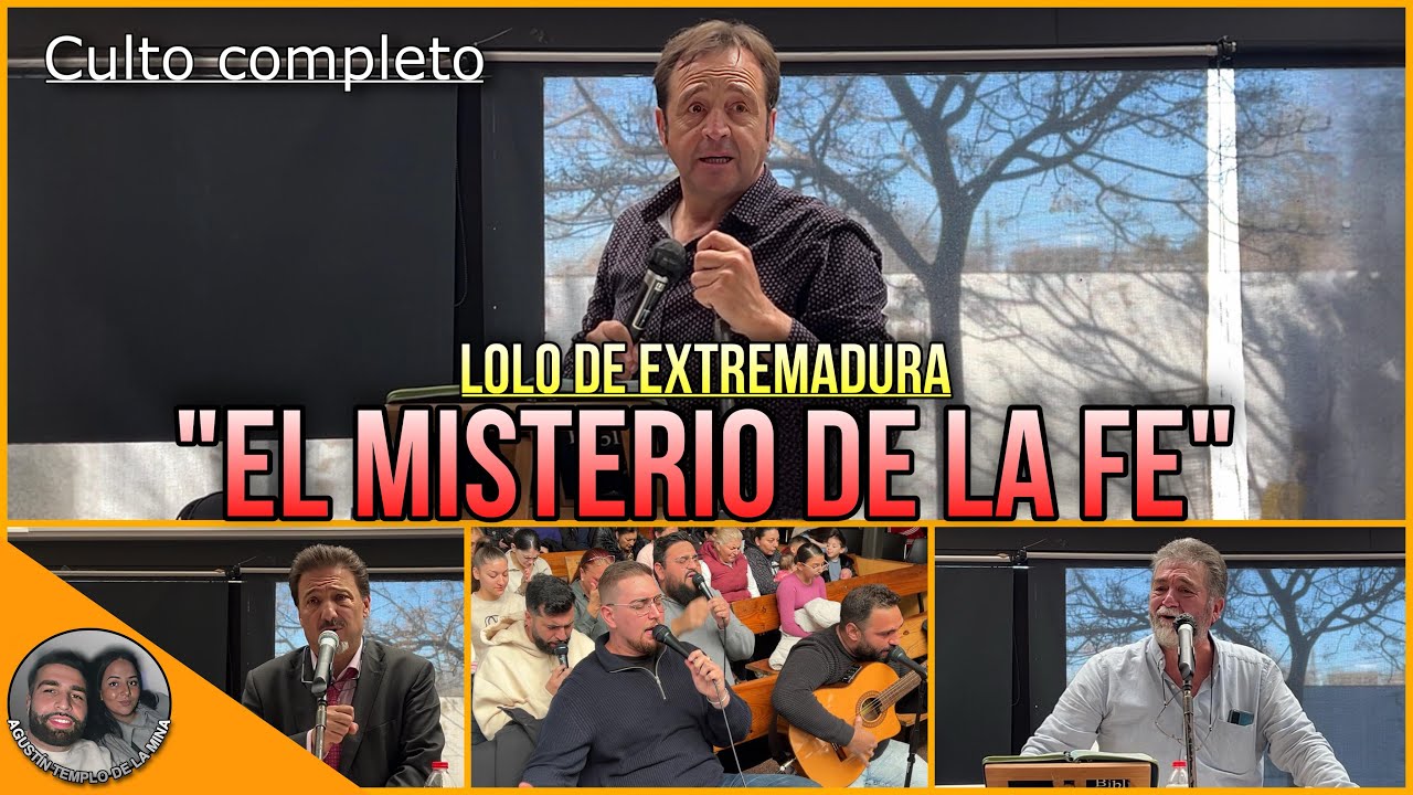 LOLO DE EXTREMADURA | Tema: “El misterio de la fe” | CULTO DOMINGO MAÑANA COMPLETO | 04/02/2024