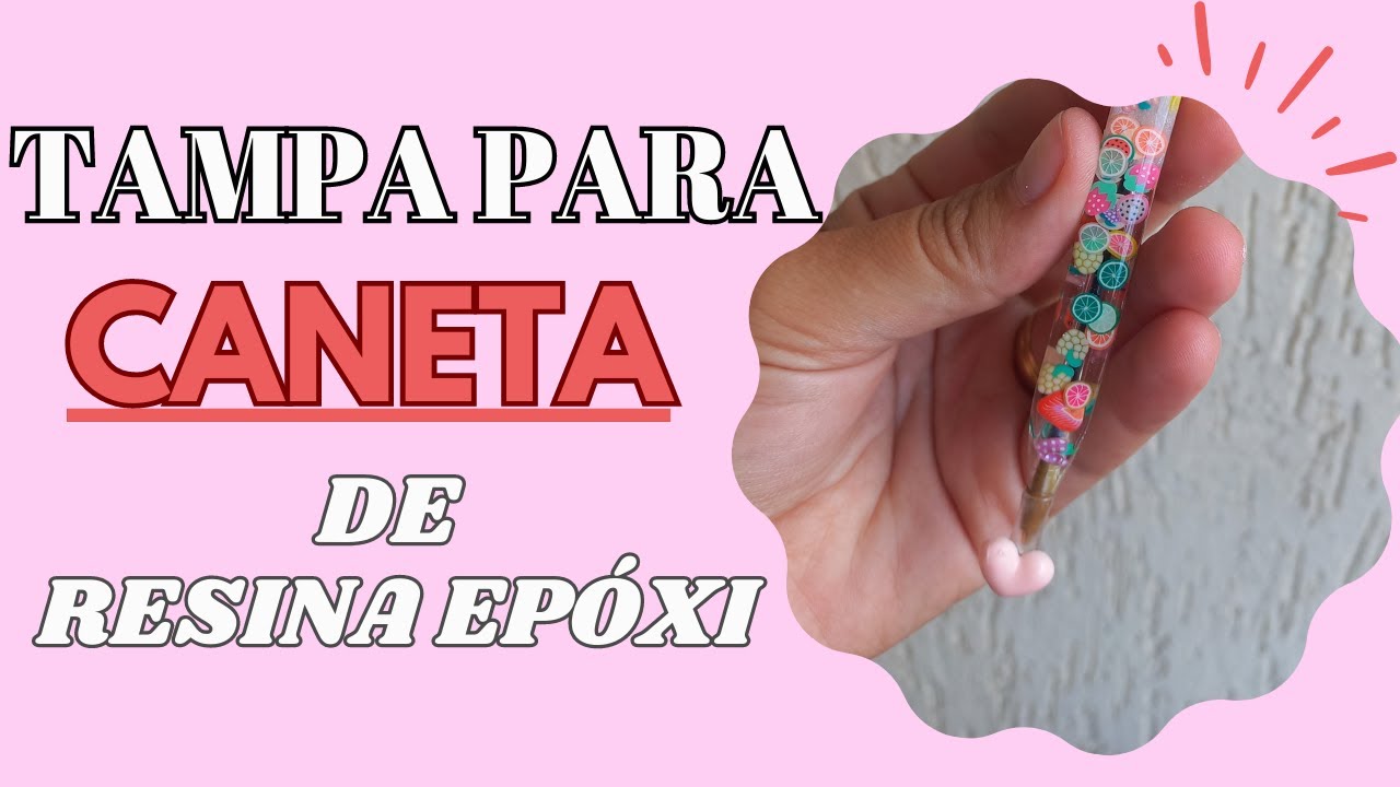 Como Fazer Tampa da Caneta de Resina Epóxi - DICA
