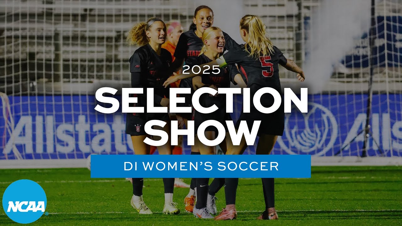 2025 NCAA DI women's soccer championship selection show