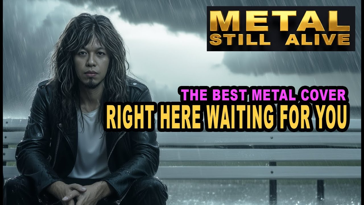 Right Here Waiting For You Richard Mark – Rock / Metal Cover 