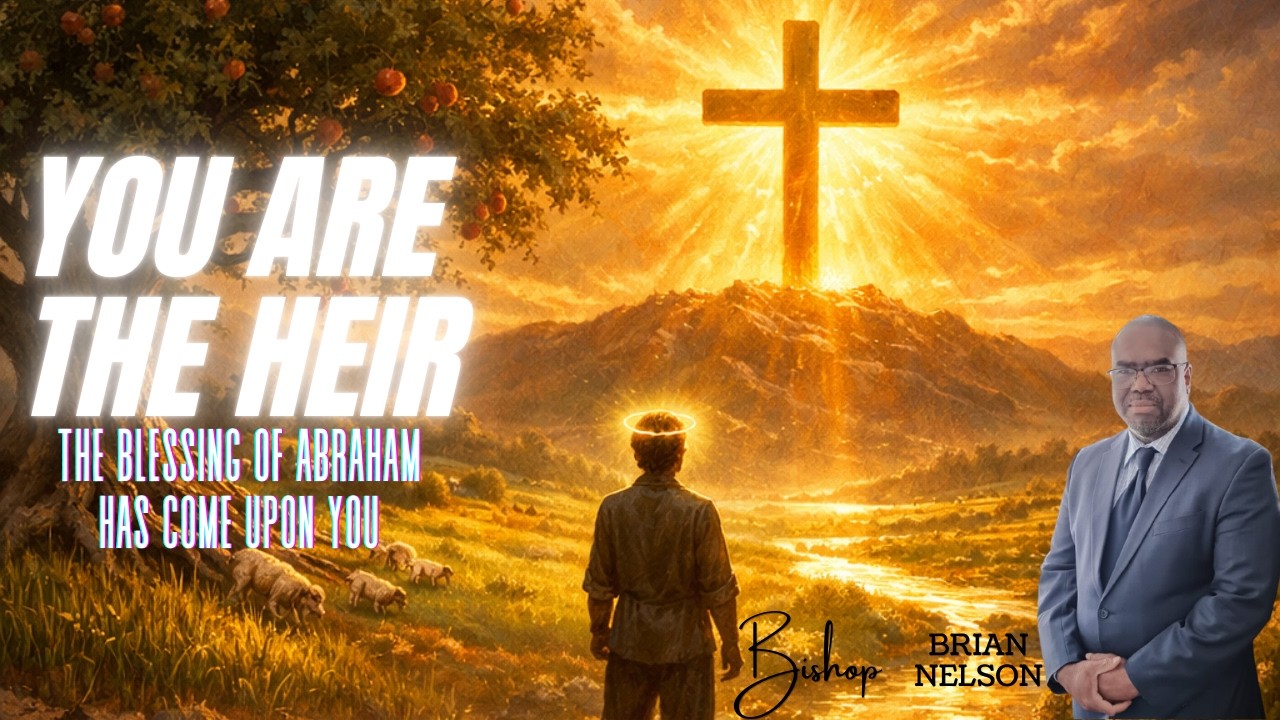 YOU ARE THE HEIR || BISHOP BRIAN NELSON || GLORY SERVICE || GRACE & FAVOUR MINISTRIES