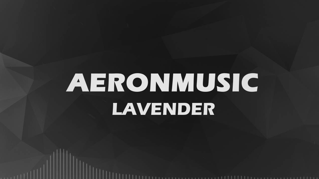 AeronMusic - Lavender