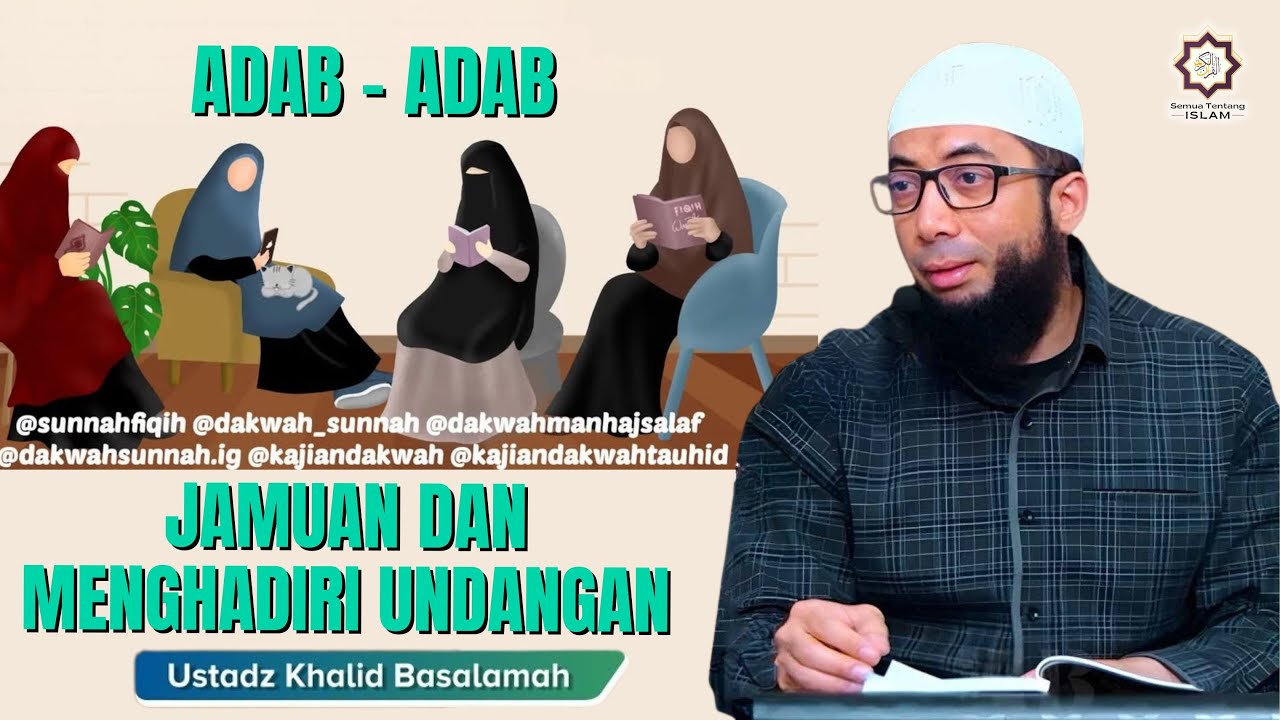 Adab - adab jamuan dan menghadiri undangan || Ust. Khalid Basalamah #akhlakmulia #sunnahrasulullah