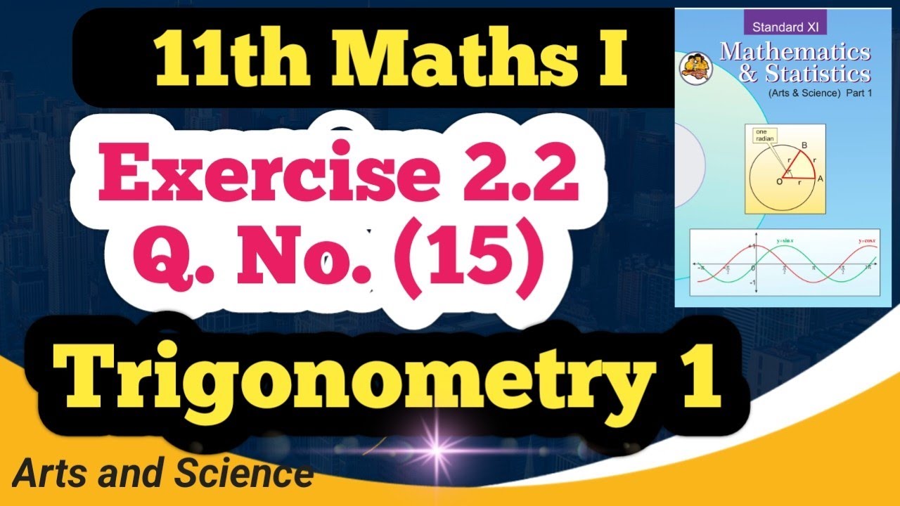 Class 11th Maths Trigonometry 1 Exercise 2.2 Q No (15)