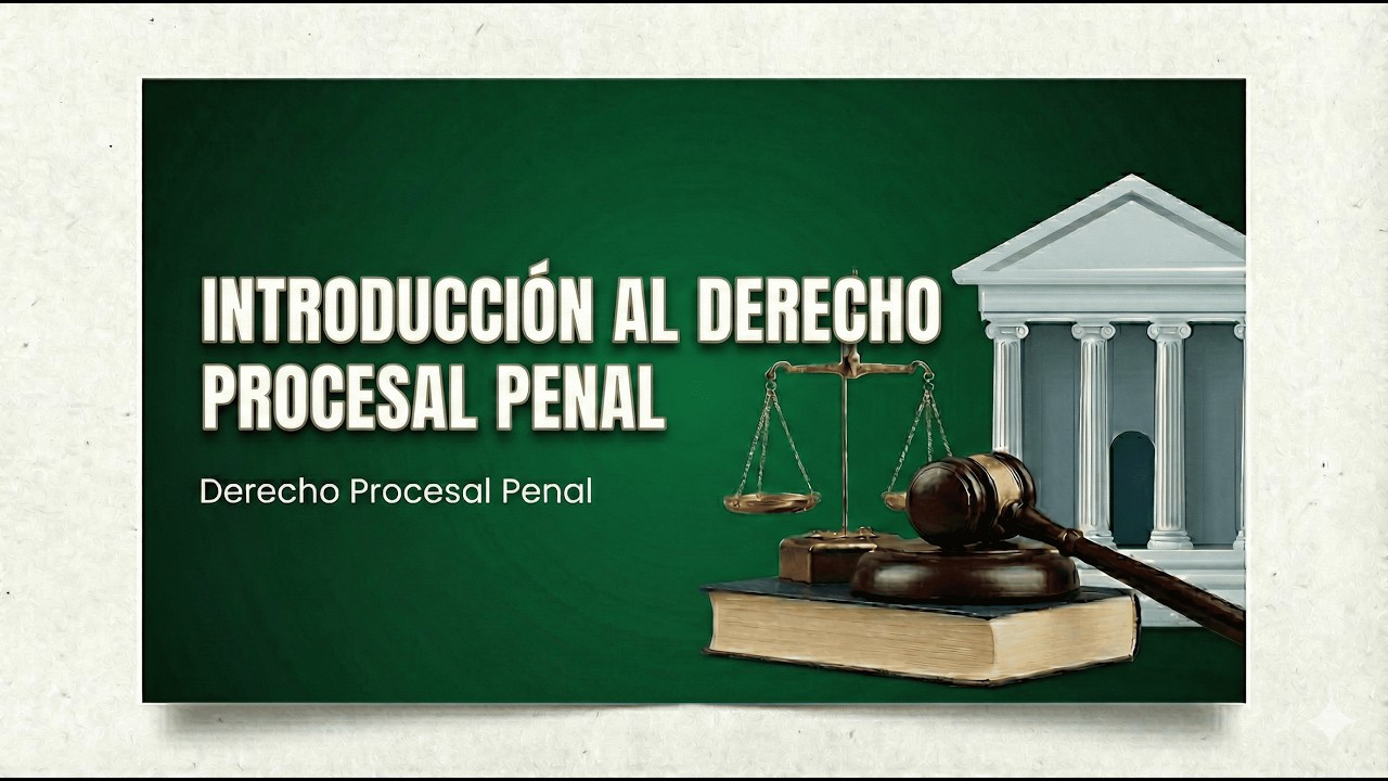 INTRODUCCIÓN AL DERECHO PROCESAL PENAL