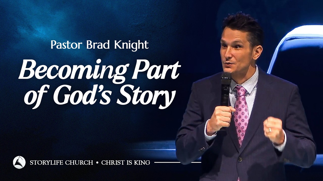 Становясь частью Божьей истории | Пастор Брэд Найт | Церковь StoryLife 2025