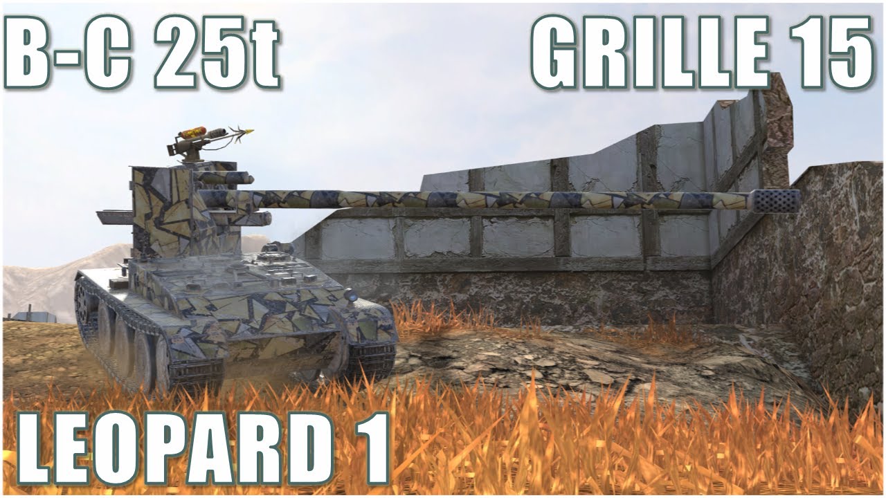 Grille 15, B-C 25t & Leopard 1 ● WoT Blitz
