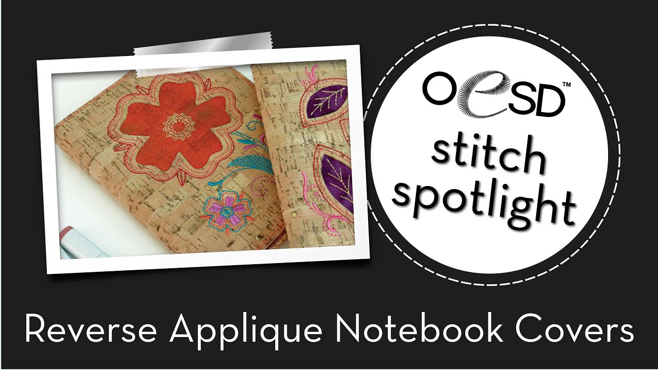 OESD Stitch Spotlight — обложки для блокнотов с обратной аппликацией