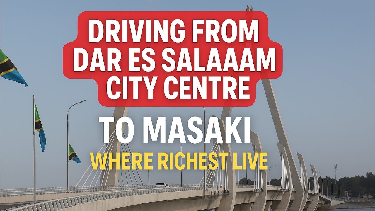 Driving from Dar es Salaam City Center to Masaki | Where the Richest Live