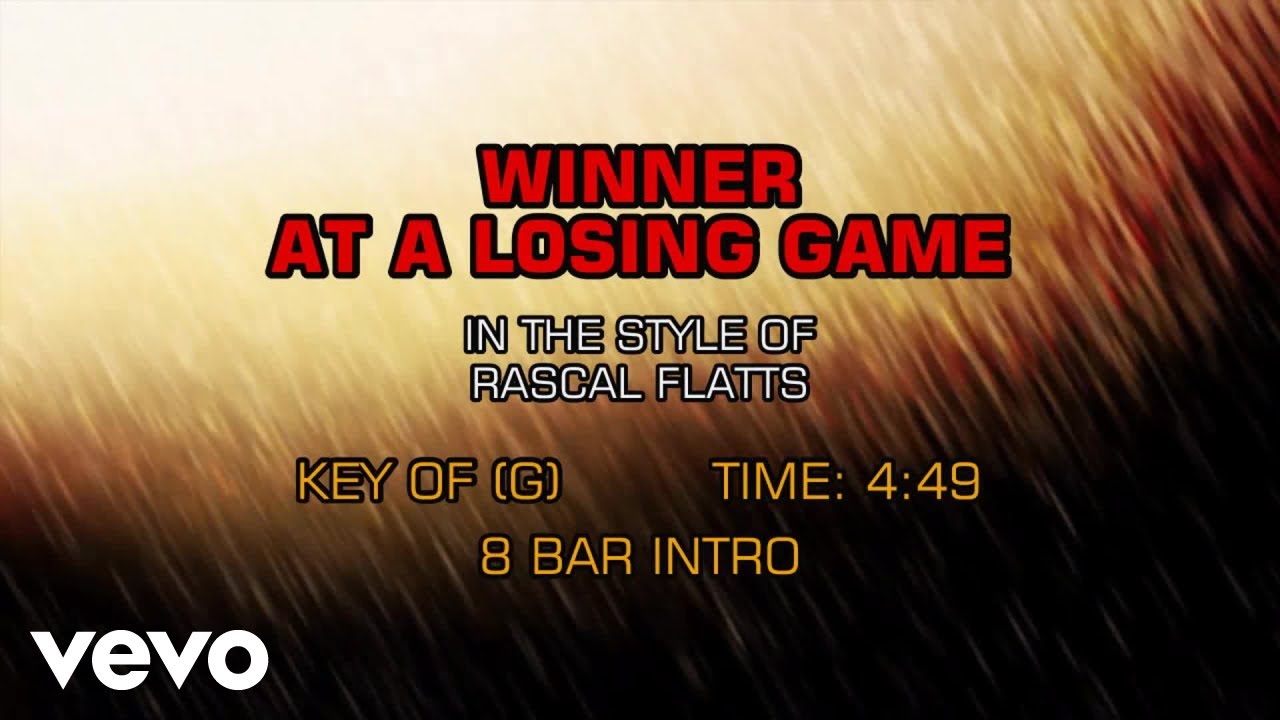 Rascal Flatts - Winner At A Losing Game (Karaoke)