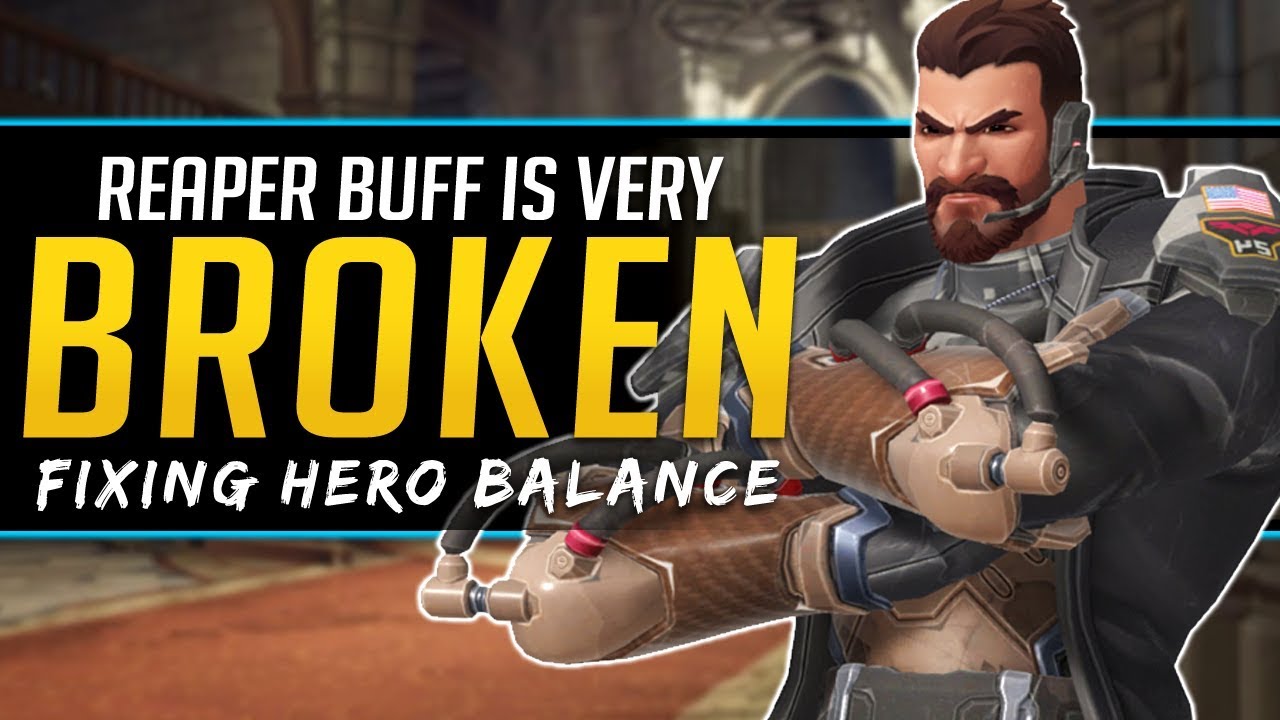 Overwatch Reaper Buff is Broken! - Rethinking the game Balance