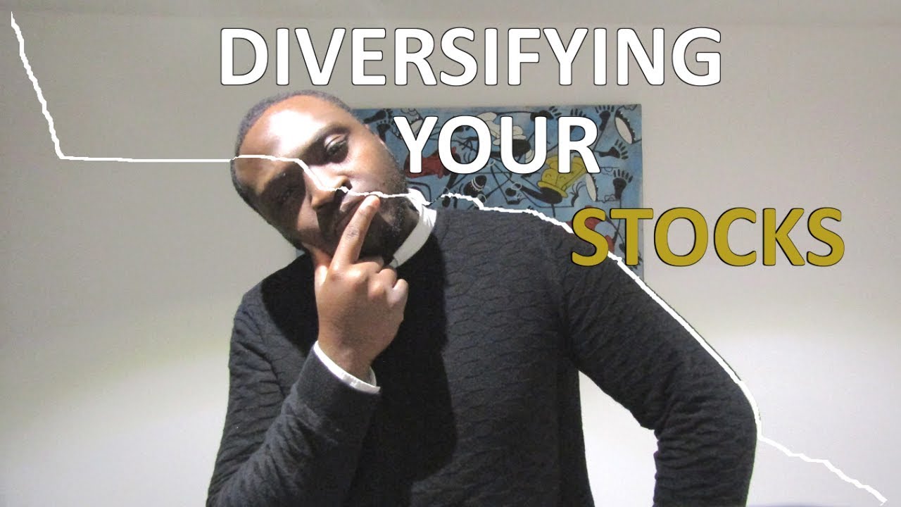 DIVERSIFYING YOUR STOCKS