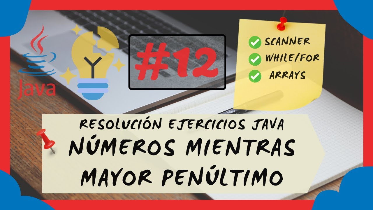 ↩️ 12. RECOGE NÚMEROS MAYORES que el PÉNULTIMO |  El PODER de la TÉCNICA y la ITERACIÓN 💥