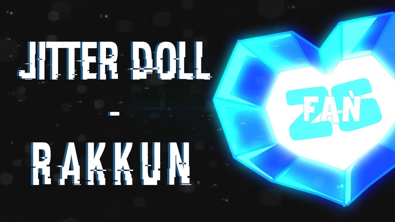 JITTER DOLL   RAKKUN FanMade Video