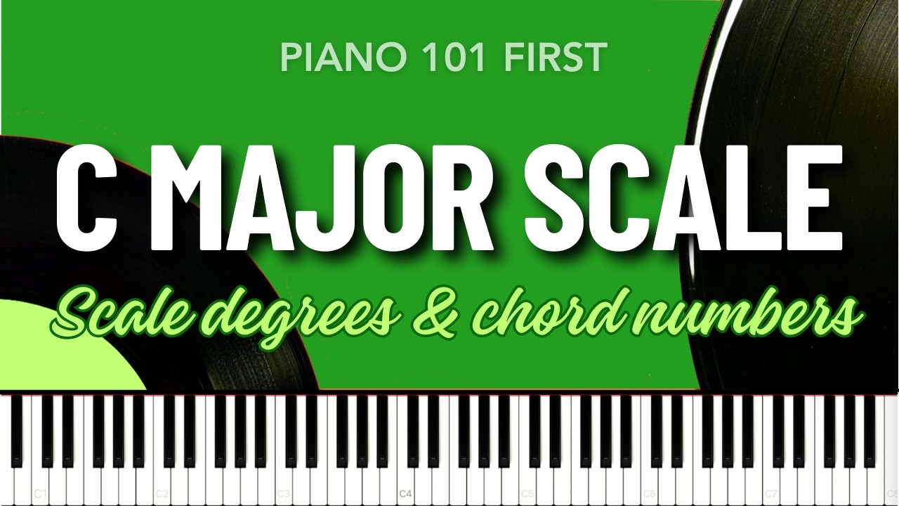 C Major Scale | scale degrees & chord numbers