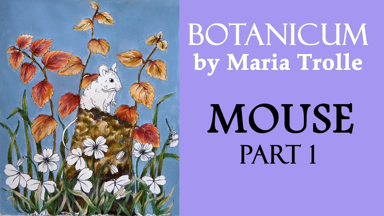 'Botanicum' by M.Trolle. Coloring fall leaves and mouse. Part 1 / Раскраска-антистресс Марии Тролле