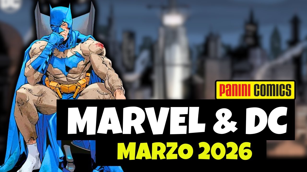 ❗NOVEDADES MARVEL Y DC | MARZO 2026 | PANINI C&Oacute;MICS