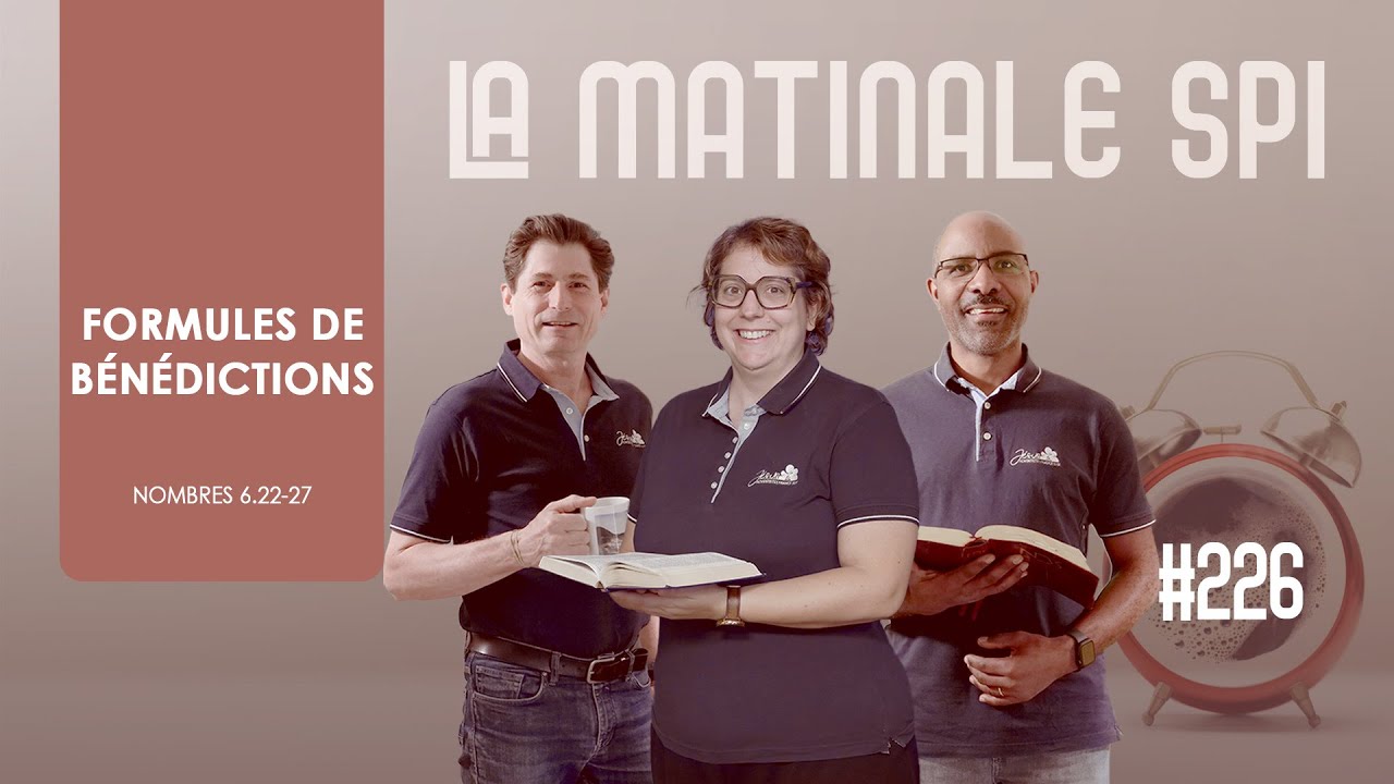 La Matinale Spi #226 - Formules de bénédictions | Nomb 6.22-27