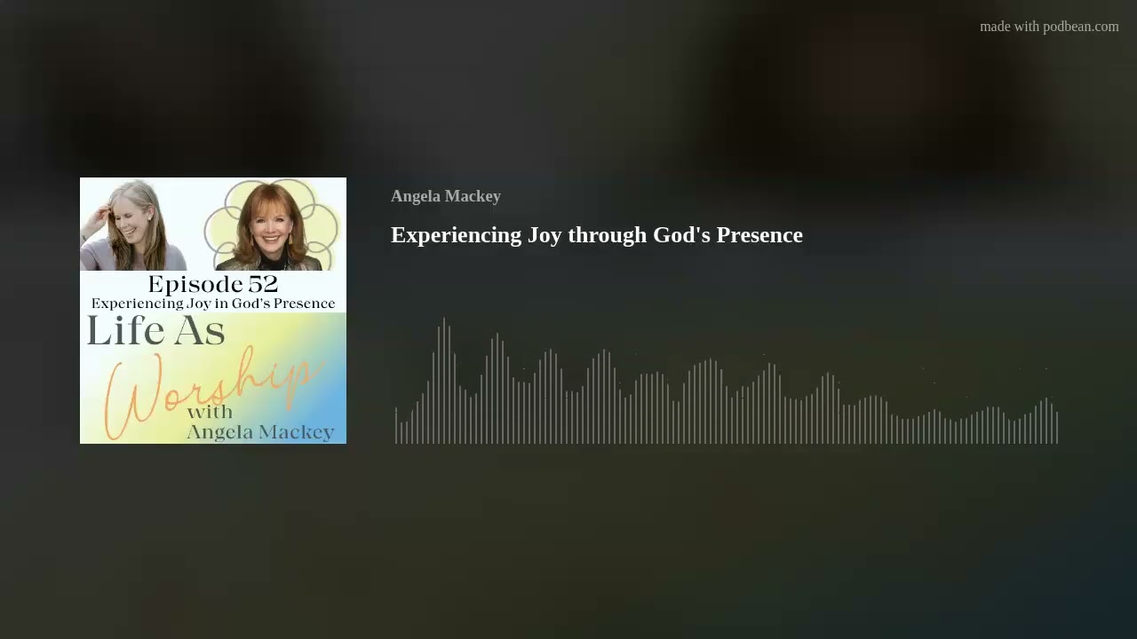 Experiencing Joy through God's Presence