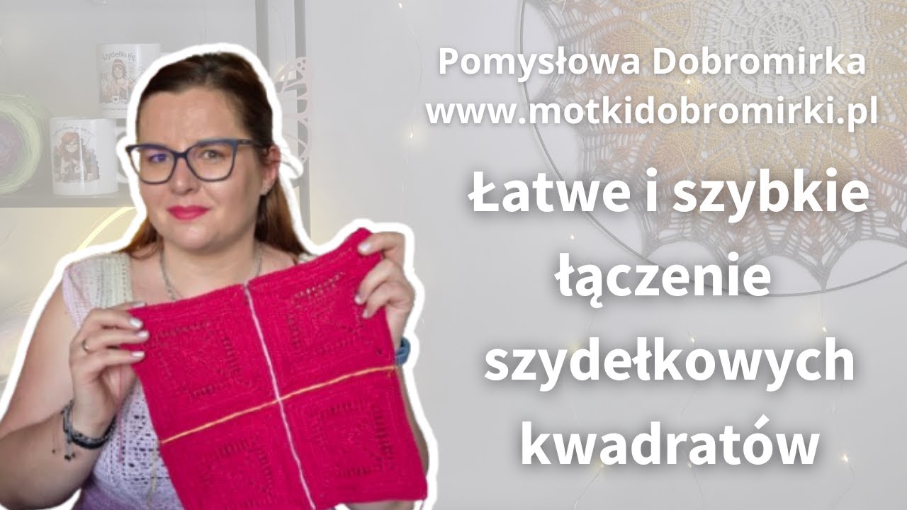 Jak w łatwy i szybki sposób połączyć szydełkiem kwadraty lub inne udziergi.