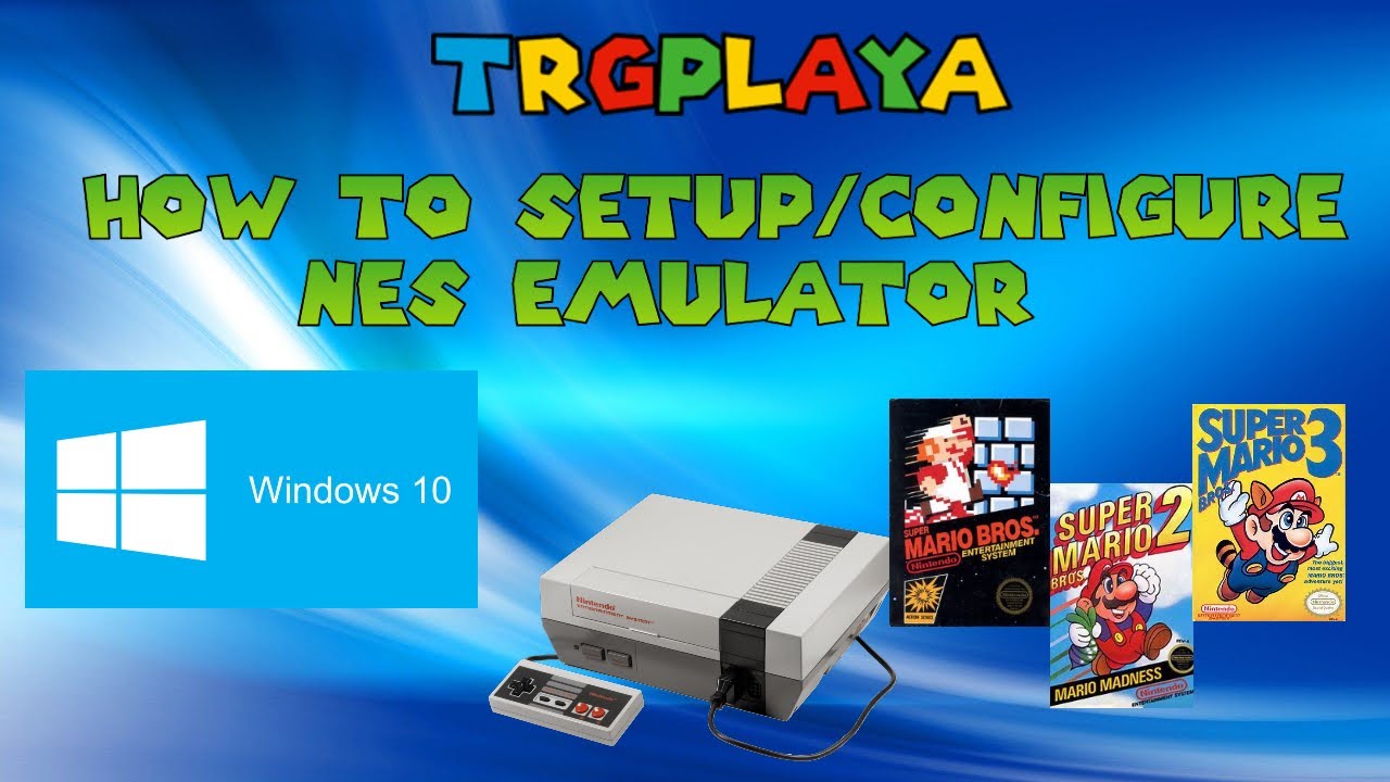How To Setup & Play NES Games ON PC (1080p)