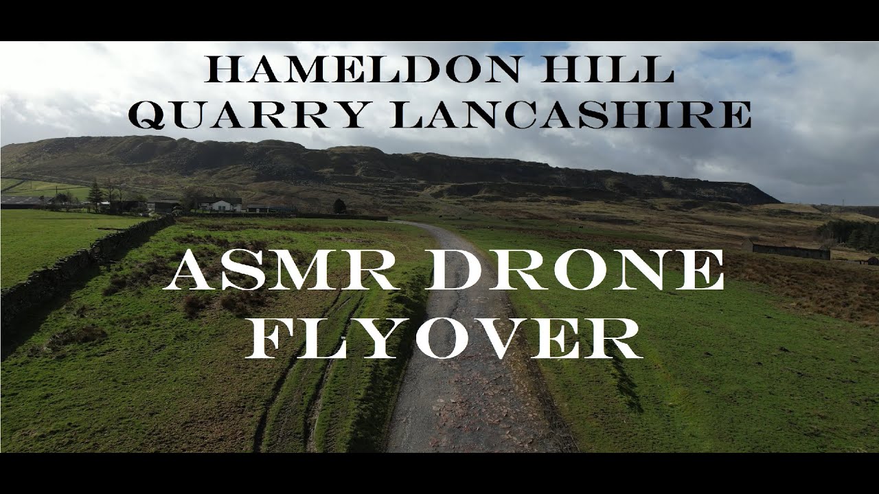 ASMR - Hapton Hill Quarry, Lancashire, drone flyover - relaxing views of the countryside