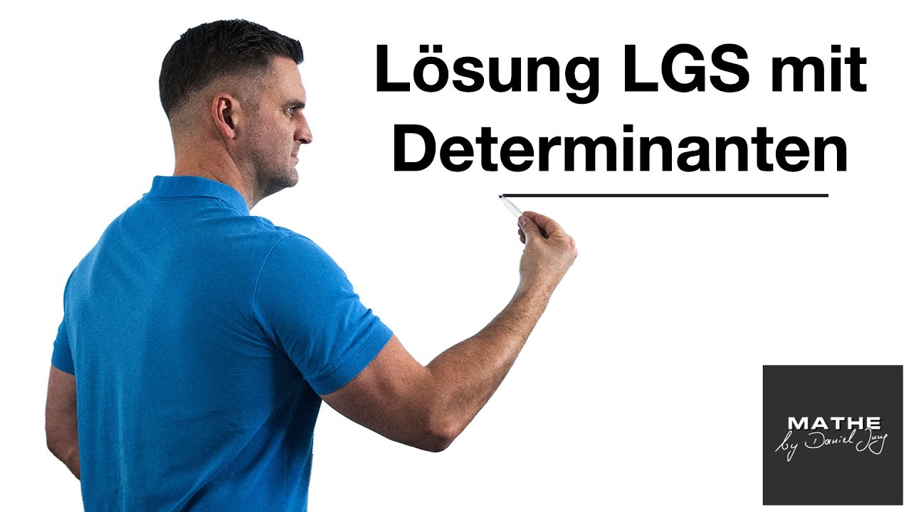 Lösung LGS mit Determinanten | Mathe by Daniel Jung