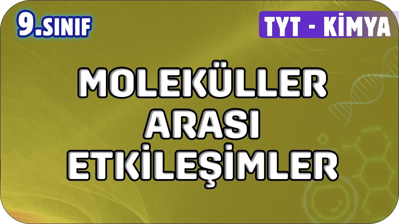 Moleküller Arası Etkileşimler  | 9. Sınıf Kimya #2026