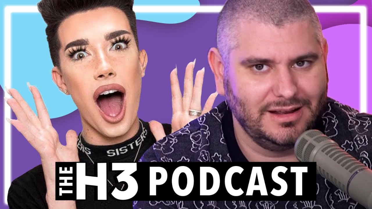 It's Time To Stop James Charles - H3 Podcast # 241