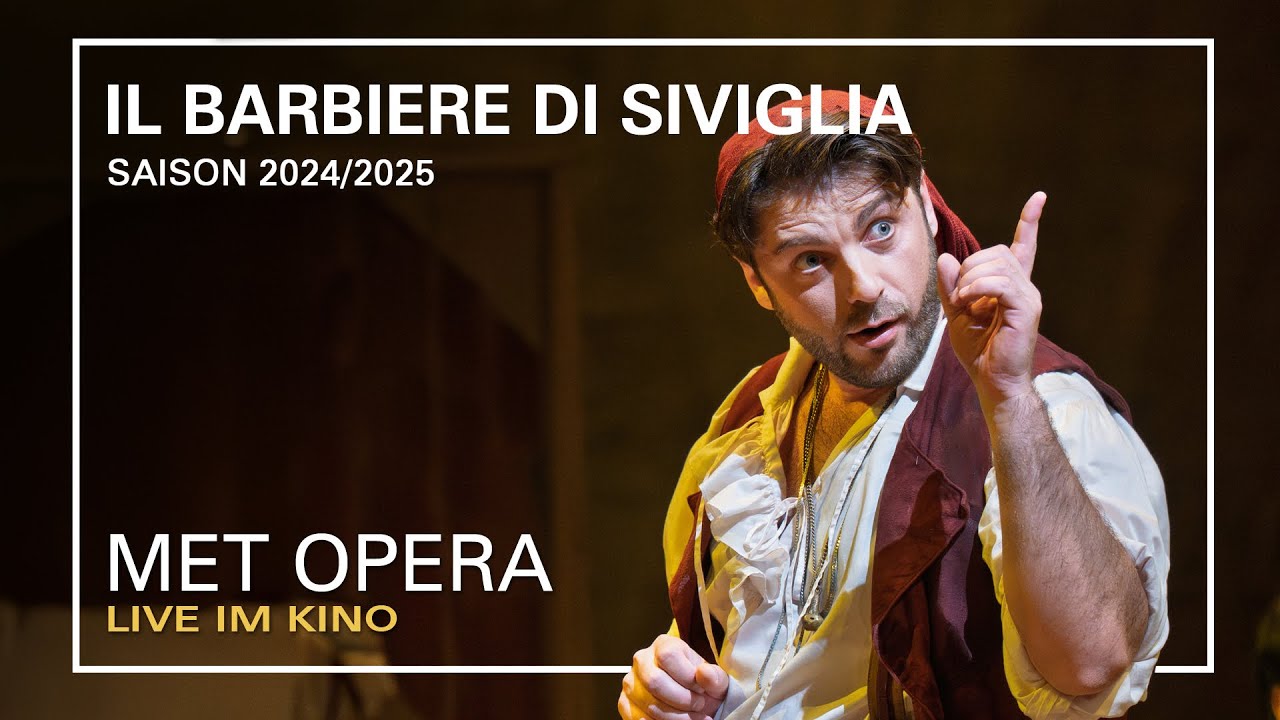IL BARBIERE DI SIVIGLIA | Dunque son io | MET OPERA LIVE IM KINO | Saison 2024/2025