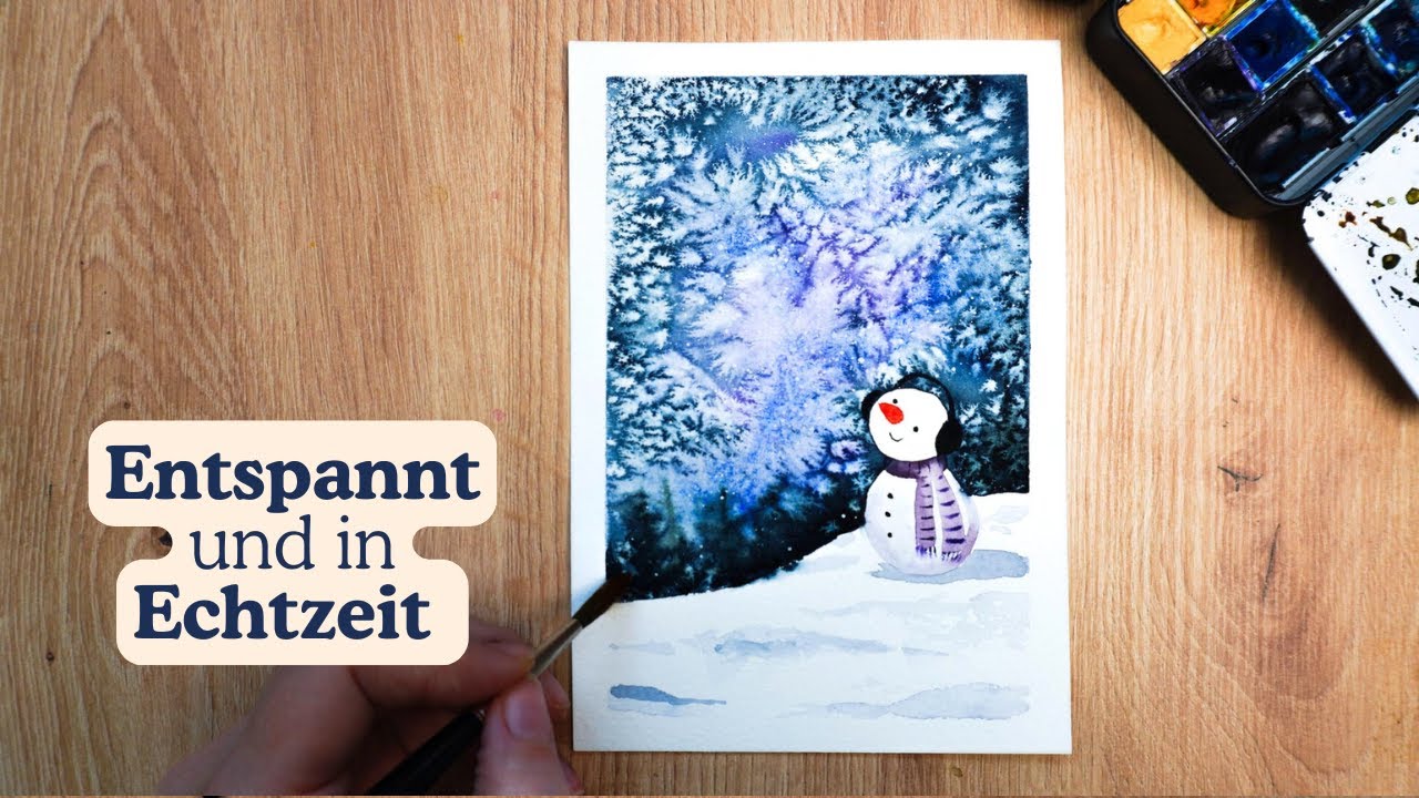 Schneemann mit Aquarell malen | Entspannter Livestream in Echtzeit