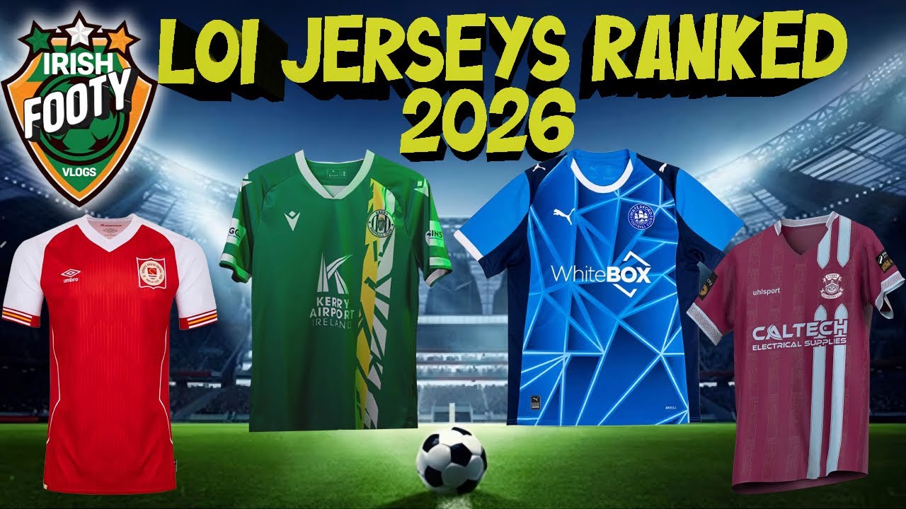 League Of Ireland | Jerseys RANKED 2026!!! | WORST to BEST