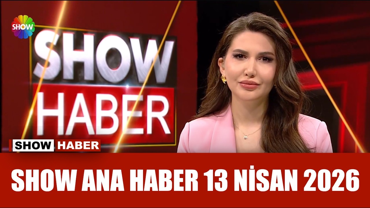 Show Ana Haber 13 Nisan 2026