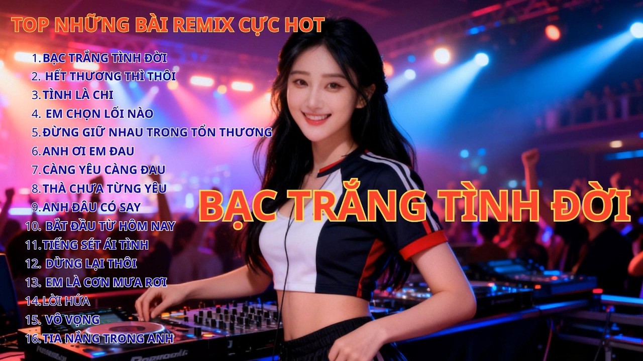 TUYỂN TẬP NHỮNG BÀI REMIX CỰC HOT, CỰC BỐC, NGHE LÀ NGHIỀN