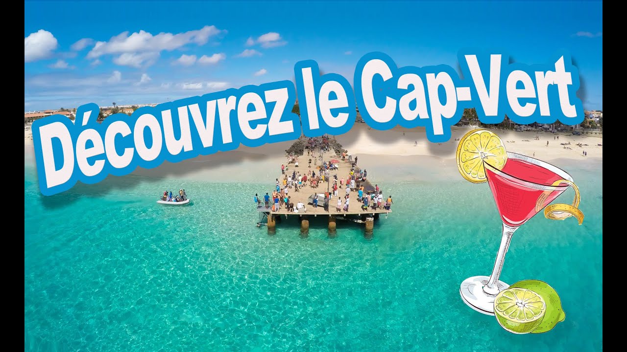 CAP-VERT / Séjour au Cap-Vert / Ce qu'il faut savoir